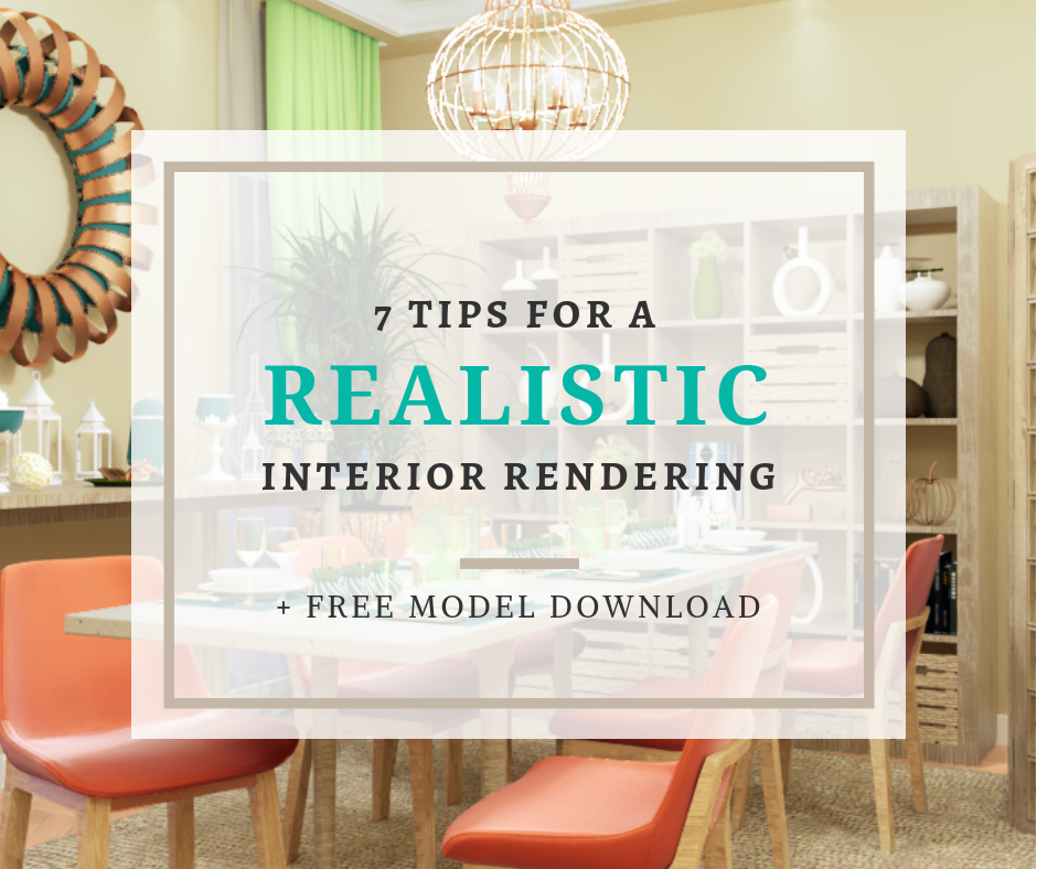 7 Tips for a Realistic Interior Rendering