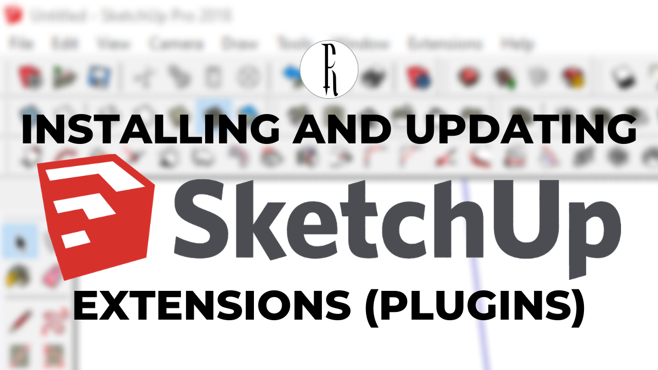 How to Install and Update Sketchup Extensions (Plugins)